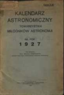 Kalendarz Astronomiczny Towarzystwa Miłośników Astronomji na rok 1927.