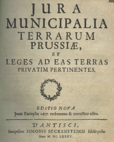 Jus terrestre nobilitatis et iura municipalia terrarum Prussiae. Ed. nova juxta exemplar verbotenus et correctior edita. P. 2