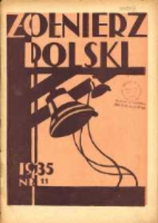 Żołnierz Polski : pismo poświęcone czynowi i doli żołnierza polskiego. R.17 1935 nr11