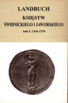 Landbuch księstw świdnickiego i jaworskiego tom I: 1366-1376