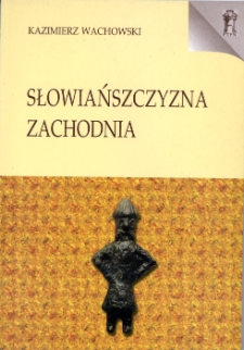 Słowiańszczyzna Zachodnia. Posłowiem opatrzył Gerard Labuda