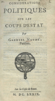 Considerations politiques sur les coups d'estat par Gabriel Naudé Parisien. Sur la copie de Rome