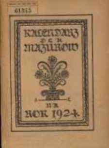 Kalendarz dla Mazurów na rok 1924, który jest rokiem przestępnym, zawierającym w sobie 366 dni. Podług południa królewieckiego jest astronomiczny i kościelny kalendarz ułożony.