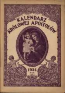 Kalendarz Kr&oacute;lowej Apostoł&oacute;w na Rok Pański 1934