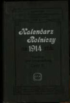 Kalendarz Rolniczy Centralnego Towarzystwa Rolniczego w Królestwie Polskiem na 1914 rok.