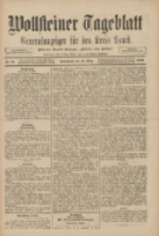 Wollsteiner Tageblatt: Generalanzeiger für den Kreis Bomst: mit der Gratis-Beilage: "Blätter und Blüten" 1909.03.20 Nr67