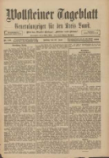 Wollsteiner Tageblatt: Generalanzeiger f&uuml;r den Kreis Bomst: mit der Gratis-Beilage: "Bl&auml;tter und Bl&uuml;ten" 1909.06.18 Nr140