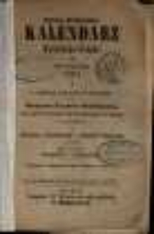 Sjerp-Polaczka Kalendarz Katolicko-Polski na rok zwyczajny 1861 z wykazem wszystkich jarmarków W Wielkim Xsięstwie Poznańskiem, Prusach Wschodnich i Zachodnich jako też Szląsku i niektórych w Pomeranii, Brandenburgii i dalszych Niemczech a nawet pod rządem Rossyjskim i Austryjackim.