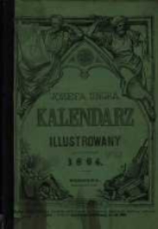 Józefa Ungra Kalendarz Warszawski Popularno-Naukowy Illustrowany na rok przestępny 1864 który ma dni 366