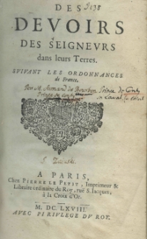 Des devoirs des seigneurs dans leurs terres. Suivant les ordounances de France