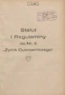 Statut i Regulaminy do Nr.5 "Życia Cukrowniczego"