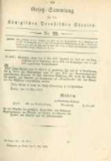 Gesetz-Sammlung f&uuml;r die K&ouml;niglichen Preussischen Staaten. 1879.05.31 No22