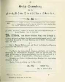 Gesetz-Sammlung f&uuml;r die K&ouml;niglichen Preussischen Staaten. 1898.05.10 No12