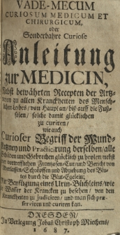 Vade-mecum curiosum medicum et chirurgicum oder Sonderbahre Curiose oder Anleitung zur medicin