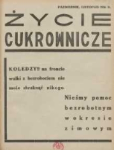 Życie Cukrownicze : miesięcznik : organ Zw. Zaw. Pracowników Przemysłu Cukrowniczego w Rzeczypospolitej Polskiej 1936 październik/listopad R.14 Nr10/11