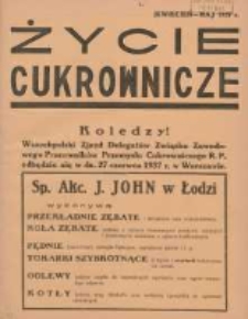 Życie Cukrownicze : miesięcznik : organ Zw. Zaw. Pracowników Przemysłu Cukrowniczego w Rzeczypospolitej Polskiej 1937 kwiecień/maj R.15 Nr4/5