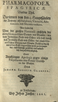 Pharmacopaeae spagyricae oder gründlicher Beschreibung, wie man aus den Vegetabilien, Animalien und Mineralien, auff eine besondere und leichtere Welse aute kräfftige und durch dringende Artzneyen zurichten und bereiten soll. Th. 1-7