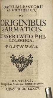 De originibus sarmaticis dissertatio philologica, posthuma