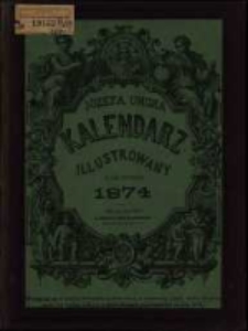 Józefa Ungra Kalendarz Warszawski Popularno-Naukowy Illustrowany na rok zwyczajny 1874 który ma dni 365