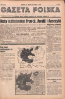 Gazeta Polska: codzienne pismo polsko-katolickie dla wszystkich stanów 1939.03.21 R.43 Nr68