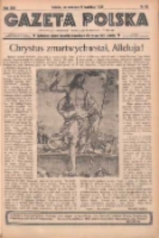 Gazeta Polska: codzienne pismo polsko-katolickie dla wszystkich stanów 1939.04.09 R.43 Nr85