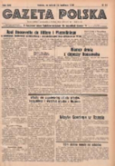 Gazeta Polska: codzienne pismo polsko-katolickie dla wszystkich stanów 1939.04.18 R.43 Nr91