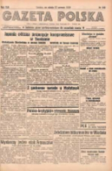 Gazeta Polska: codzienne pismo polsko-katolickie dla wszystkich stanów 1939.06.17 R.43 Nr140