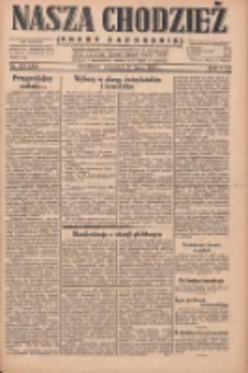 Nasza Chodzież: dziennik poświęcony obronie interesów narodowych na zachodnich ziemiach Polski 1930.07.17 R.8(1) Nr163(88)