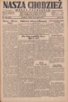 Nasza Chodzież: dziennik poświęcony obronie interes&oacute;w narodowych na zachodnich ziemiach Polski 1930.08.30 R.8(1) Nr200(125)