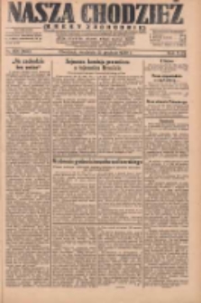 Nasza Chodzież: dziennik poświęcony obronie interes&oacute;w narodowych na zachodnich ziemiach Polski 1930.12.21 R.8(1) Nr279(194)