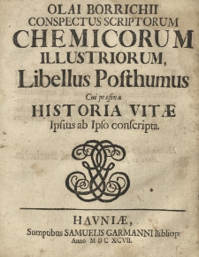Cospectus scriptorum chemicorum illustriorum, libellus posthumus cui praefixa historia vitae ipsius ad ipso conscripta