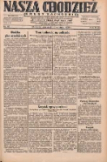 Nasza Chodzież: dziennik poświęcony obronie interesów narodowych na zachodnich ziemiach Polski 1931.04.16 R.9(2) Nr87