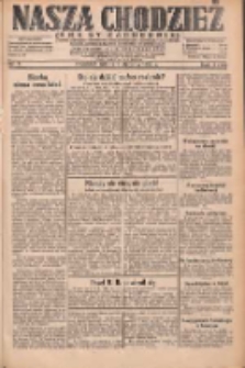 Nasza Chodzież: dziennik poświęcony obronie interesów narodowych na zachodnich ziemiach Polski 1932.01.09 R.3(10) Nr6