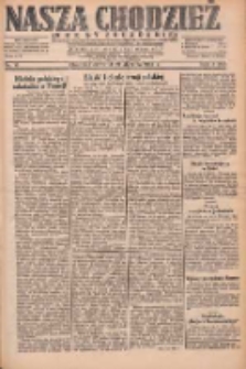Nasza Chodzież: dziennik poświęcony obronie interesów narodowych na zachodnich ziemiach Polski 1932.01.21 R.3(10) Nr16