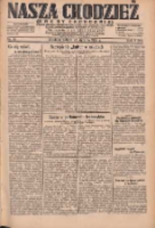 Nasza Chodzież: dziennik poświęcony obronie interesów narodowych na zachodnich ziemiach Polski 1932.01.23 R.3(10) Nr18