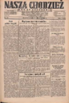 Nasza Chodzież: dziennik poświęcony obronie interesów narodowych na zachodnich ziemiach Polski 1932.01.30 R.3(10) Nr24