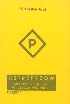Ostrzeszów: młodzież polska w latach okupacji. Cz. 1