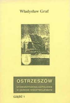Ostrzeszów: stowarzyszenia katolickie w okresie międzywojennym. Cz. 1