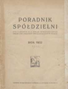 Poradnik Spółdzielni: dwutygodnik dla spraw spółdzielczych: organ Unji Związków Spółdzielczych w Polsce 1932.01.01 R.39 Nr1