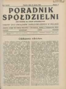 Poradnik Spółdzielni: dwutygodnik dla spraw spółdzielczych: organ Unji Związków Spółdzielczych w Polsce 1932.03.15 R.39 Nr6
