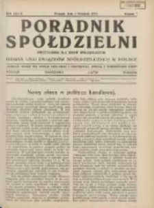 Poradnik Spółdzielni: dwutygodnik dla spraw spółdzielczych: organ Unji Związków Spółdzielczych w Polsce 1932.04.01 R.39 Nr7