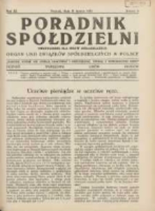 Poradnik Sp&oacute;łdzielni: dwutygodnik dla spraw sp&oacute;łdzielczych: organ Unji Związk&oacute;w Sp&oacute;łdzielczych w Polsce 1933.03.15 R.40 Nr6
