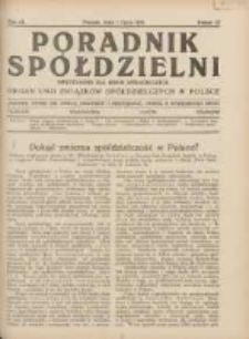 Poradnik Sp&oacute;łdzielni: dwutygodnik dla spraw sp&oacute;łdzielczych: organ Unji Związk&oacute;w Sp&oacute;łdzielczych w Polsce 1933.07.01 R.40 Nr13