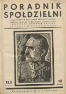 Poradnik Sp&oacute;łdzielni: dwutygodnik dla spraw sp&oacute;łdzielczych: organ Związku Sp&oacute;łdzielni Rolniczych i Zarobkowo-Gospodarczych R.P. 1935.05.20 R.42 Nr10
