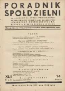 Poradnik Sp&oacute;łdzielni: dwutygodnik dla spraw sp&oacute;łdzielczych: organ Związku Sp&oacute;łdzielni Rolniczych i Zarobkowo-Gospodarczych R.P. 1935.07.20 R.42 Nr14