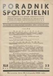 Poradnik Sp&oacute;łdzielni: dwutygodnik dla spraw sp&oacute;łdzielczych: organ Związku Sp&oacute;łdzielni Rolniczych i Zarobkowo-Gospodarczych R.P. 1935.11.20 R.42 Nr22