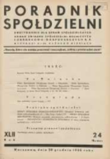 Poradnik Sp&oacute;łdzielni: dwutygodnik dla spraw sp&oacute;łdzielczych: organ Związku Sp&oacute;łdzielni Rolniczych i Zarobkowo-Gospodarczych R.P. 1935.12.20 R.42 Nr24