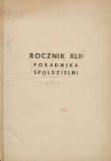 Poradnik Spółdzielni: organ Związku Spółdzielni Rolniczych i Zarobkowo-Gospodarczych Rzczpl.Polskiej: dwutygodnik dla spraw spółdzielczych 1936.01.05 R.43 Nr1