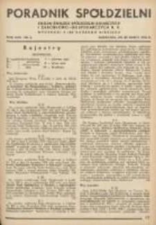 Poradnik Spółdzielni: organ Związku Spółdzielni Rolniczych i Zarobkowo-Gospodarczych R.P. 1936.03.20 R.43 Nr6