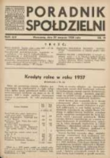 Poradnik Spółdzielni: organ Związku Spółdzielni Rolniczych i Zarobkowo-Gospodarczych Rzczpl.Polskiej: dwutygodnik dla spółdzielni kredytowych 1938.08.20 R.45 Nr16